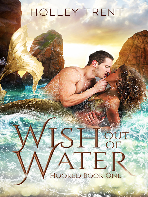 Title details for Wish Out of Water by Holley Trent - Available